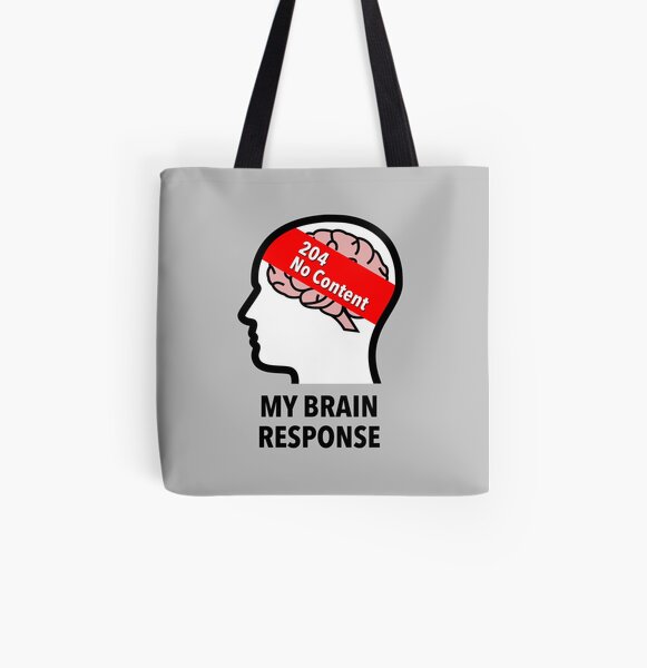 My Brain Response: 204 No Content All-Over Graphic Tote Bag product image